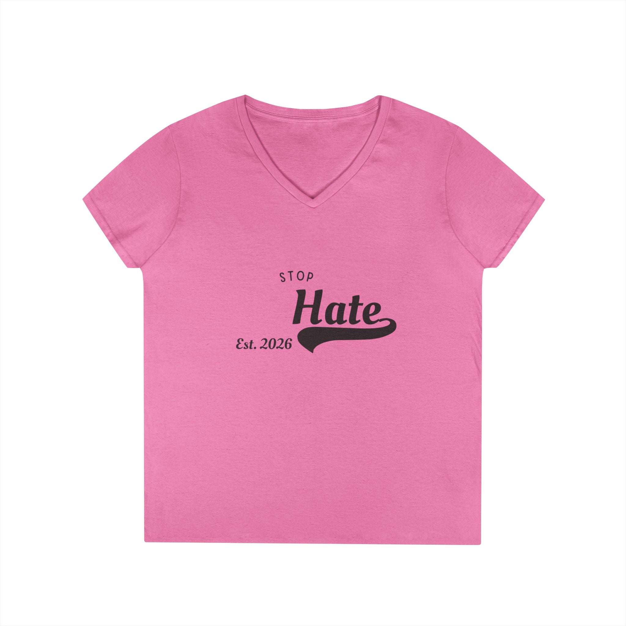Ladies' V-Neck T-Shirt — "Stop Hate Est. 2026" Anti-Hate Message Tee