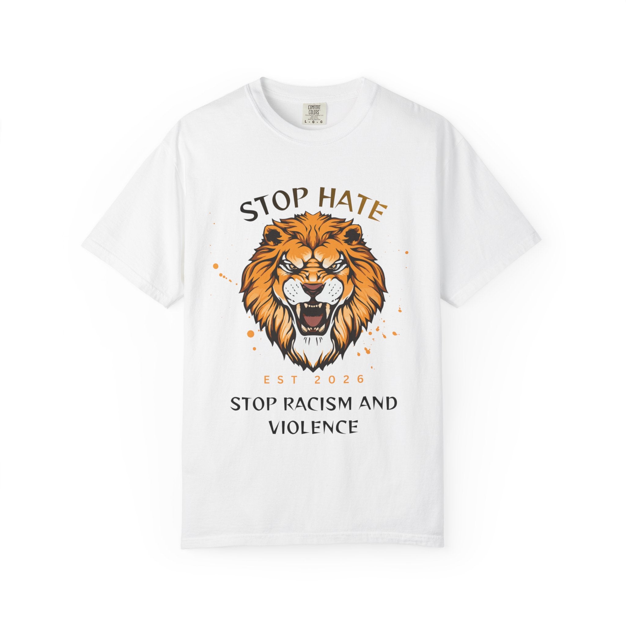 Stop Hate Lion T-Shirt — "Stop Racism and Violence" Statement Tee