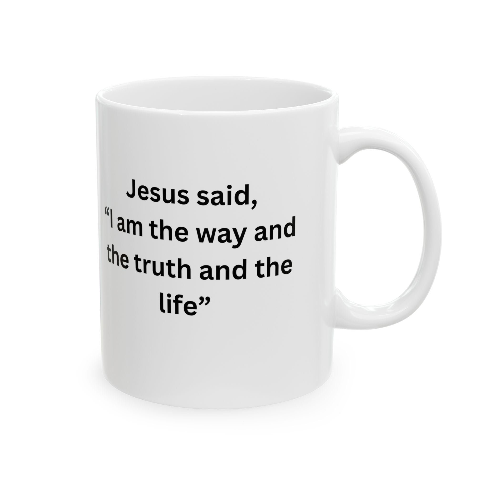 Christian Faith Ceramic Mug — "I am the Way, the Truth, and the Life" Inspirational Scripture Coffee Cup (11oz/15oz)