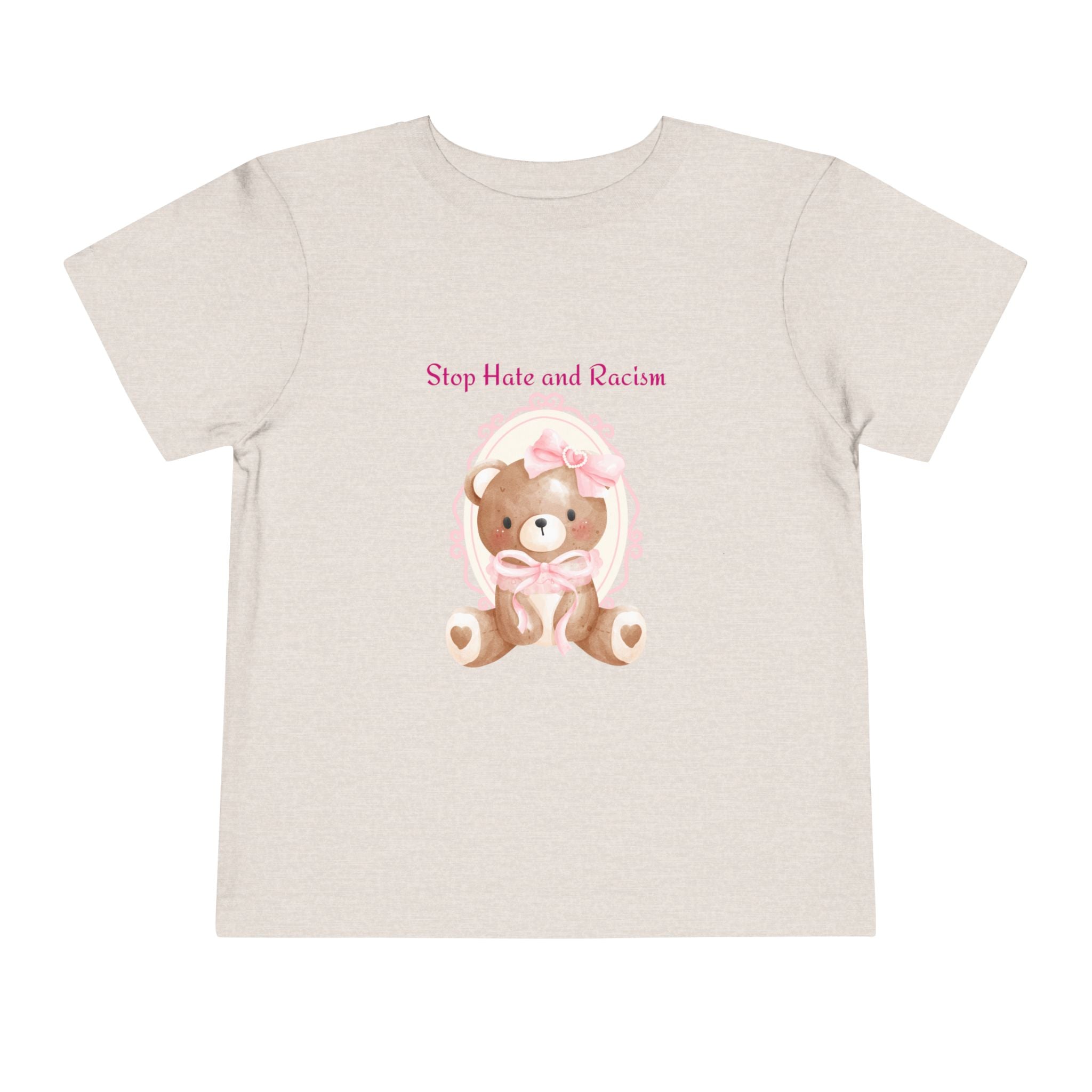 Toddler Tee – Pink Teddy "Stop Hate and Racism" Anti-Racism Kids Shirt