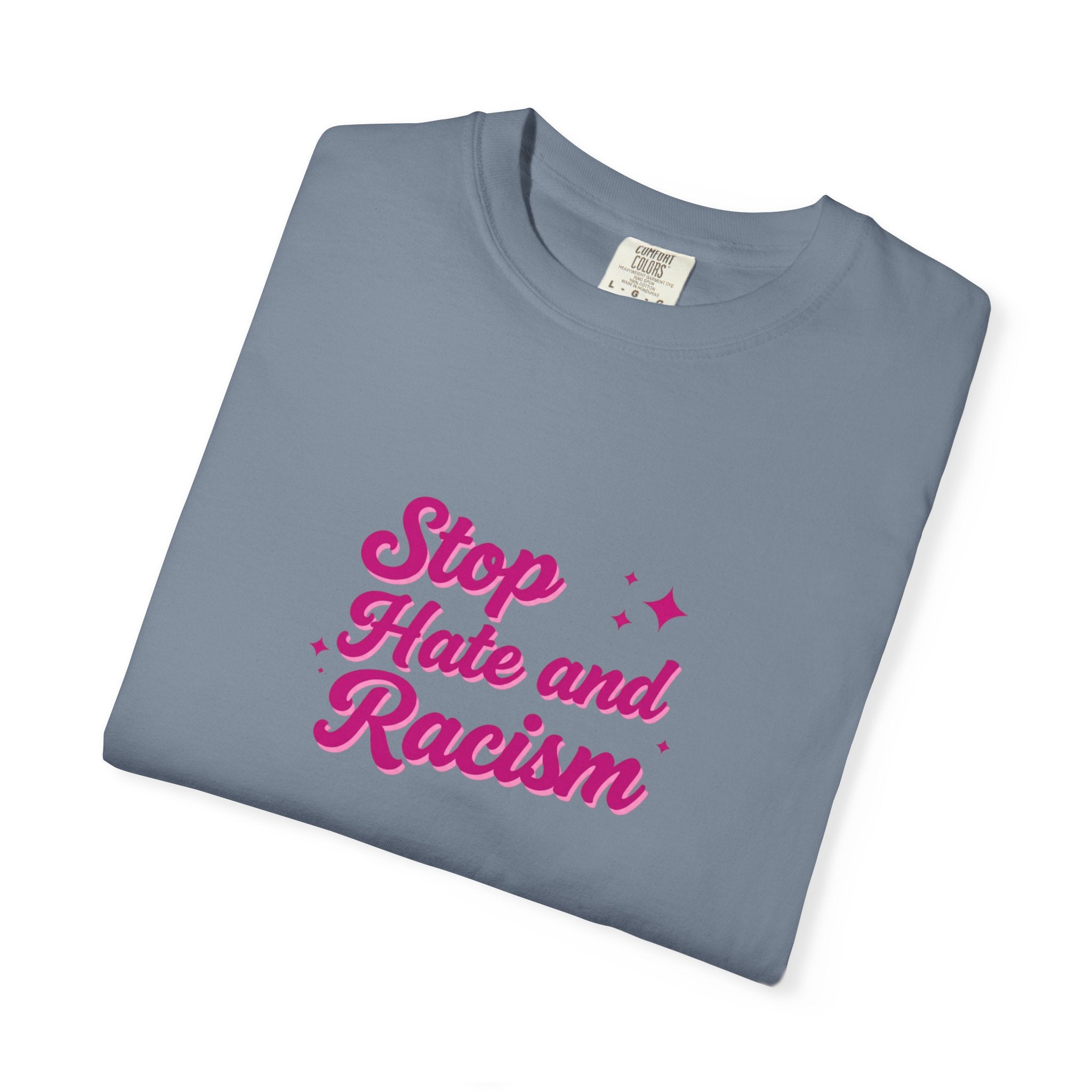 Stop Hate and Racism T-Shirt — Anti-Racism Graphic Tee