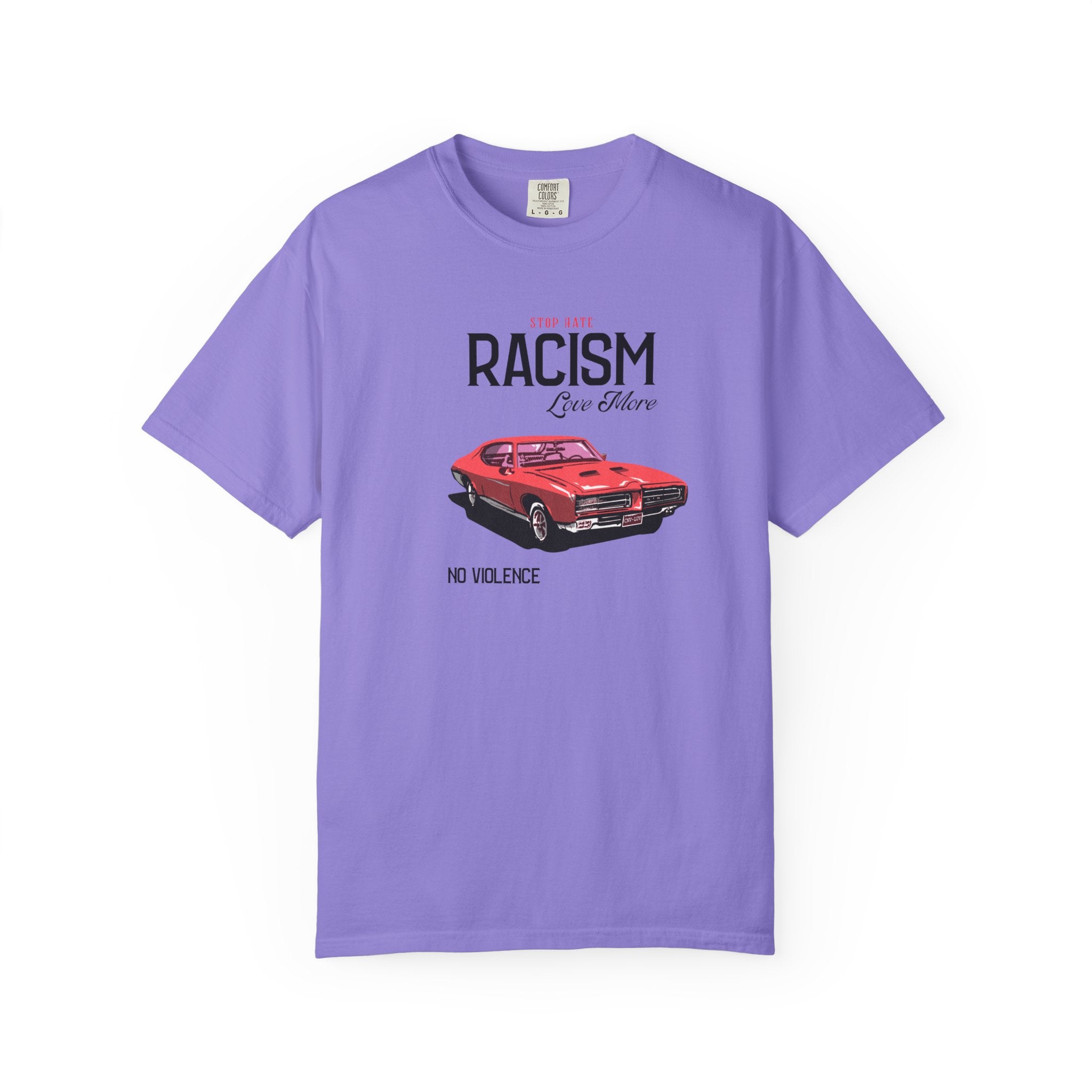 Anti-Racism Graphic T-Shirt — “Stop Hate, Racism, Love More” with Vintage Red Muscle Car
