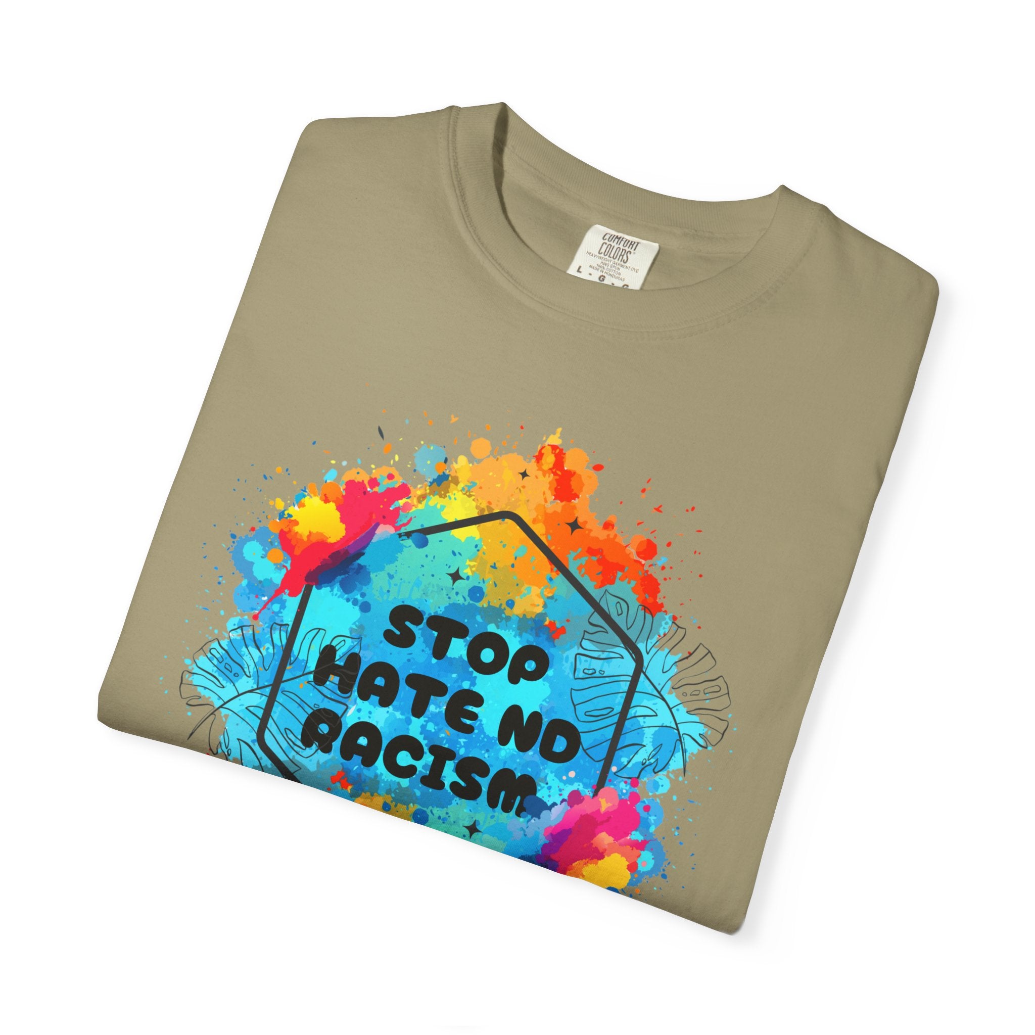 Stop Hate No Racism T-Shirt — Colorful Anti-Racism Statement Tee