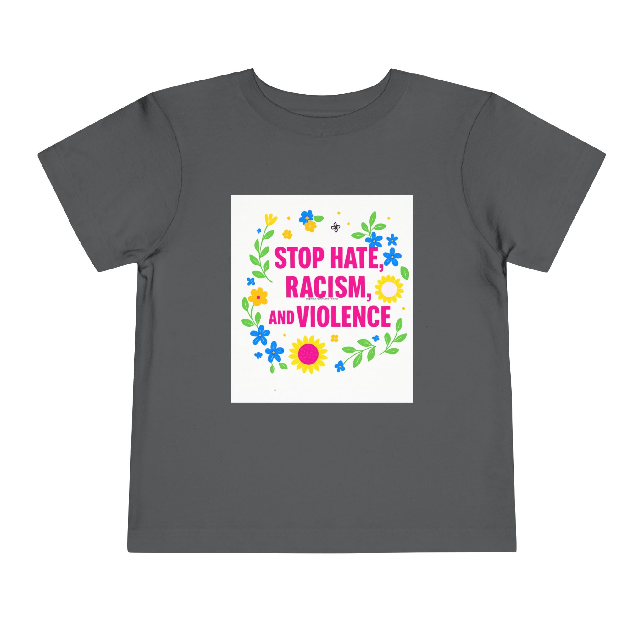 Toddler Tee — "Stop Hate, Racism, and Violence" Floral Anti-Racism Kids Shirt